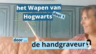 het wapen van Hogwarts door de Handgraveur (deel 1)