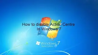 How to disable Action Center In Windows 7