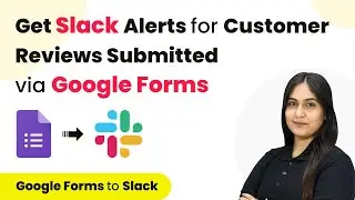 Send Slack Alerts for Customer Reviews Submitted via Google Forms for Retail Chain Stores
