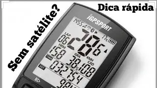 Igpsport perdendo o satélite - como resolver.