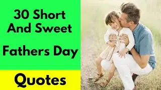 30 Short And Sweet Fathers Day Quotes: KAVEESH MOMMY