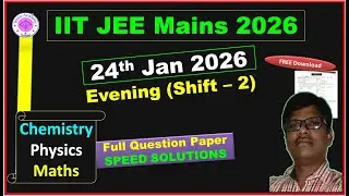 JEE Main 2026 : 24 Jan Shift 2 Paper Discussion | JEE Main 2026 Answer Key & Detailed Sol. |#iitjee