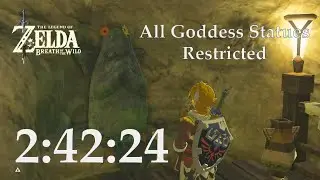 The Legend Of Zelda : Breath Of The Wild Speedrun -  All Goddess Statues ( Restricted ) in 2:42:24