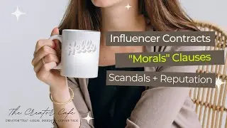 Creator Behavior & Business Break-ups (Lawyer Explains &ldquo;Morals Clauses&rdquo; in Business Contracts)