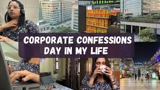 From Desk to Dinner: My Life as a Corporate Girl | Corporate politics and confessions #vlog