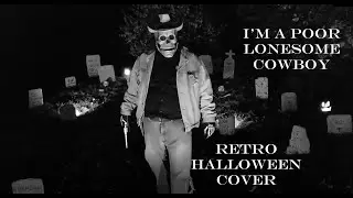 I'm a poor Lonesome cowboy - Pat Woods - Halloween full cover. #Lonesomecowboy25 #halloween2025
