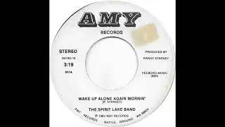 The Spirit Lake Band (Wake Up Alone Again Mornin')