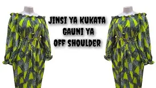 JINSI YA KUKATA NGUO YA OFF SHOULDER #@NaimaCreation #offshoulder #jinsiyakukata