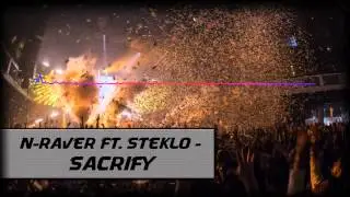N-Raver ft. Steklo - Sacrify [Free Release]