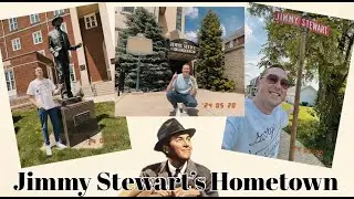 Visiting Jimmy Stewart's hometown & museum on his birthday