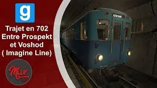 Gmod Metrostroi : Trajet en 702 entre Prospekt et  Voshod (Imagine Line)