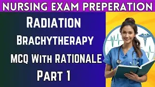 Pass Your NCLEX With These Radiation Brachytherapy MCQs And Answers! Part 1