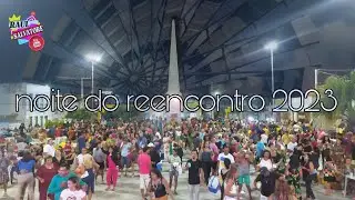 Noite do reencontro em Macau-RN 2023