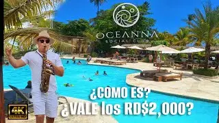 &iquest;VALE los RD$2,000 este CLUB de PLAYA en JUAN DOLIO? | Oceanna Social Club 🇩🇴