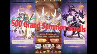 Elora's Raid | 500 Grand Summon Scrolls | Get More 5 Star Heroes | Trinh Nguyen