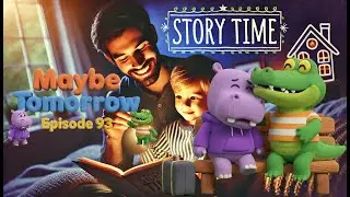 Storytime Ninety Two  - Maybe Tomorrow? (Reading a Children's Book)