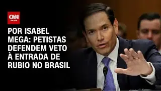 Petistas defendem veto à entrada de Rubio no Brasil | CNN NOVO DIA