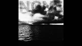 NONE - Of All Sadness (Album 2018 - NAVOC) (experimental/coldwave/darkwave/post-punk/synthwave)
