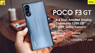 Poco F3 GT: 5G, Dimensity 1200, Price, Spec, Release in India | Everything You Need to Know | 2021
