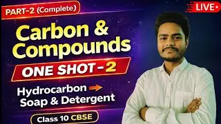 Carbon Chapter Ka Sabse Scoring Part 🔥 | Hydrocarbon to Soap | Class 10 CBSE 2026 LIVE