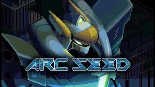 Arc Seed Demo Full Gameplay