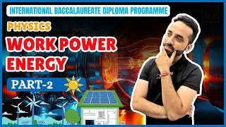 IB Physics A.3 - Work, energy & power (Part 2 - Forms of Energy, Potential & Kinetic Energy) [SL/HL]