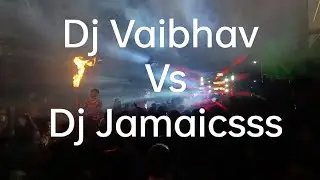 Dj Vaibhav Vs Dj Jamicsss | Kakti Jatra | competition 🔥😍🔊