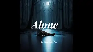 &ldquo;Alone&rdquo; by Edgar Allan Poe /// Poem Analysis
