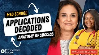 Med School Applications Decoded: Anatomy of Success | Prospective Doctor Podcast