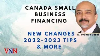 Canada Small Business Financing - New Changes 2022-2023 Tips & More | VNN