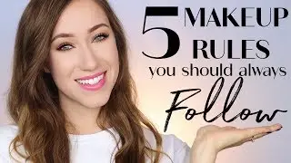 5 Makeup Rules You Should ALWAYS Follow | ALLIE GLINES