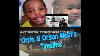 Missing California City Brothers Orrin and Orson West Timeline: A Trail of Events That Led Up To Now