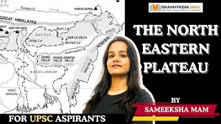 The North Eastern Plateau by Sameeksha ma'am #civilservices #indiangeography