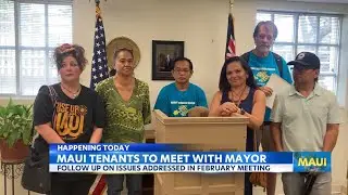 Maui Tenants Association to meet again with Mayor Bissen