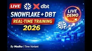 Snowflake & DBT Real-Time Training 2026 | Live Demo by Madhu | Time Variant