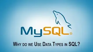 Why do we use datatypes in SQL || Structured Query Language