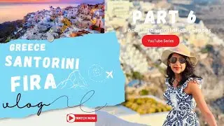 Exploring Greece Santorini Fira and enjoying the Fira Sunset | Part 6 | Malayalam Vlog