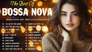 Top 50 Best Bossa Nova Songs 2025 💰 Bossa Nova Covers Popular Songs 100 Hits💥Jazz Bossa Nova
