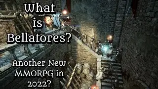 What is Bellatores? Another New MMORPG in 2022!