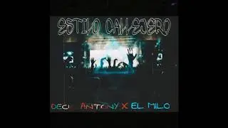 ESTILO CALLEJERO / DECIR ANTONY / FT / EL MILO/