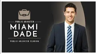 Public Adjuster Miami Dade - Public Adjuster Florida
