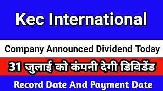 kec share dividend 2025 | kec international share latest news | kec share dividend