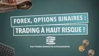 Forex, options binaires : trading &agrave; haut risque !