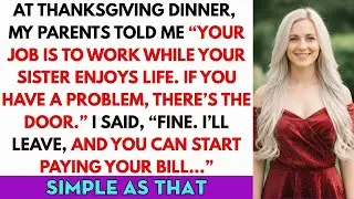 At Dinner, My Parents Said, &ldquo;You Work While Your Sister Enjoys. Don&rsquo;t Like It? Leave.&rdquo; So...