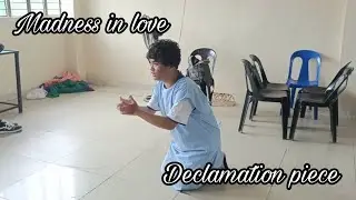 Madness in love | Declamation piece | AJ Dionaldo Arcillas 