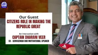 Our Guest I Captain Dharam Veer I Ex Serviceman & Motivational Speaker I Citizens role in making the