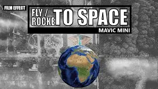 Fly to Space Intro Outro Effect Transition Rocket Quickshot by DJI Mavic Mini