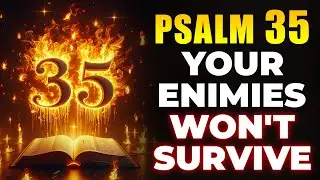 🔥 God Releases Prophetic Truth in Psalm 35 to Destroy Witchcraft and Release Justice NOW