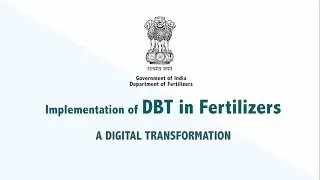 Direct Benefit Transfer in Fertilizers