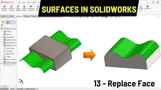 Замена граней в SOLIDWORKS | Поверхностное моделирование